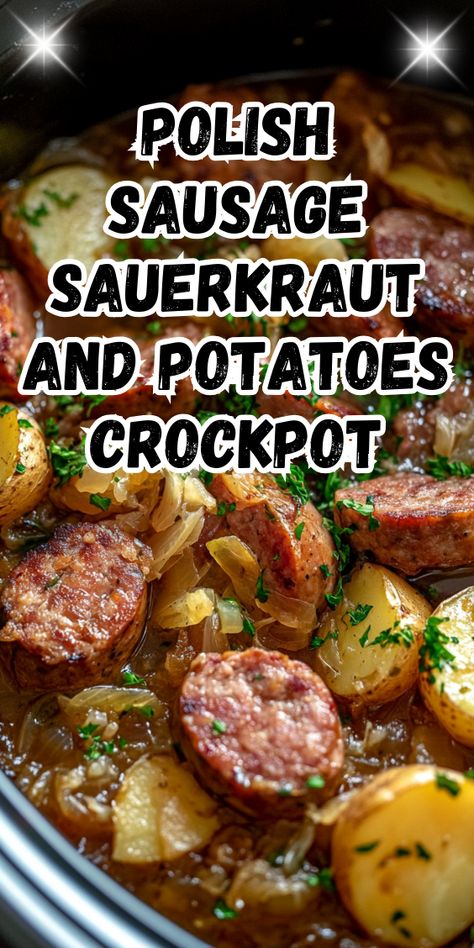 Polish Sausage Sauerkraut And Potatoes, German Sauerkraut Recipe, Potato Crockpot, Sourcrout Recipes, Sauerkraut And Potatoes, Sauerkraut Crock, Bisque Recipes, Polish Sausage Recipes, Potatoes Crockpot