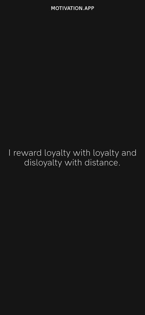 Men Loyalty Quotes, Disloyalty Quotes, Quotes About Loyalty, Loyalty Quotes Work, Loyalty In Business Quotes, Loyalty Is Expensive Quotes, Value Loyalty Above All Else, Don’t Question My Loyalty, Loyalty Is Rare If You Find It Keep It