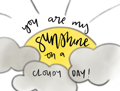 You are my sunshine on a cloudy day quote. Calligraphy lettering. Cloudy Days Quotes, Sunshine On A Cloudy Day, Calligraphy Lettering, Font Inspiration, Calligraphy Letters, School Themes, My Sunshine, Cloudy Day, You Are My Sunshine