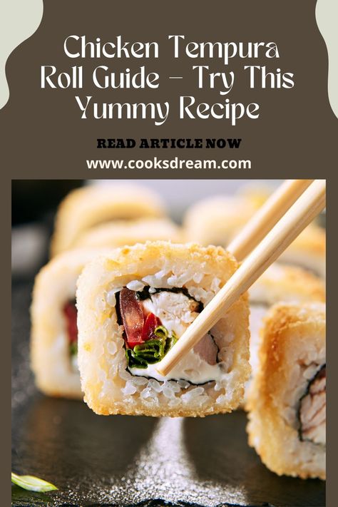 Chicken Tempura Roll Sushi, Chicken Sushi Recipes, Chicken Sushi Rolls, Chicken Sushi, Tempura Sushi, Fried Sushi, Tempura Roll, Sushi Recipes Homemade, Tempura Batter