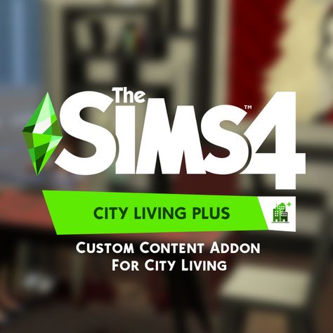 City Living Plus (Custom Content Addon) | IllogicalSimmer en Patreon Sims 4 Add Ons, Sims 4 Skills, Sims 4 Pack, Sims 4 City Living, Sims 4 Challenges, Sims Packs, Sims 4 Studio, Free Sims 4, The Sims 4 Packs