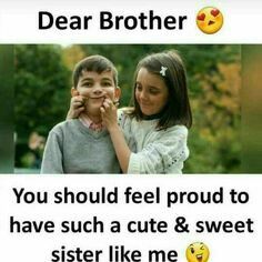 Brother Sister Relationship Quotes, Sister Relationship Quotes, Happy Birthday Brother Quotes, Brother Sister Quotes Funny, Bro And Sis Quotes, Sister Jokes, Brother Sister Love Quotes, Siblings Funny Quotes, Big Brother Quotes