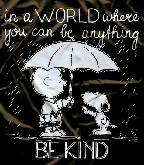 In a world where you can be anything, be kind Him <3 Pfp, Peanuts Quotes, Image Positive, Keep Looking Up, Positive Sayings, Snoopy Quotes, Celebration Ideas, Snoopy Love, You Can Be Anything