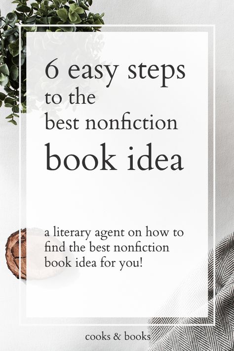 6 easy steps to the best nonfiction book idea | cooks & books best nonfiction book idea Writing Nonfiction, Writing Nonfiction Books, Creative Nonfiction Writing, Non Fiction Writing, Literary Agent, Creative Nonfiction, Author Platform, Nonfiction Writing, Published Author