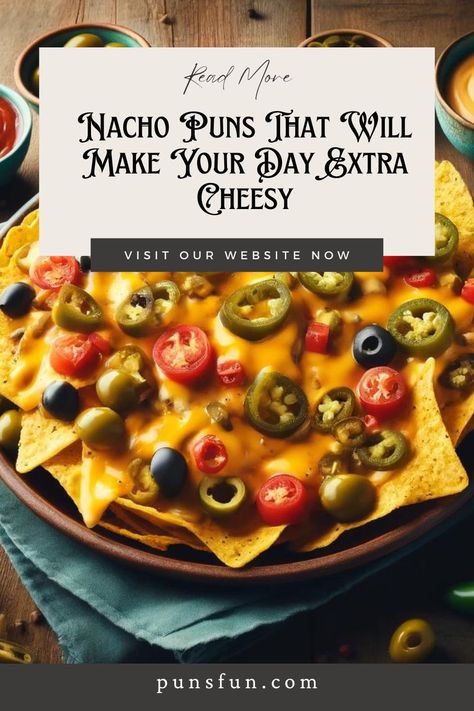 Visit Website Nacho Sayings, Nacho Puns, Nacho Party, Corny Puns, One Pun, Bar Quotes, Cheesy Nachos, Cheesy Puns, Puns Funny