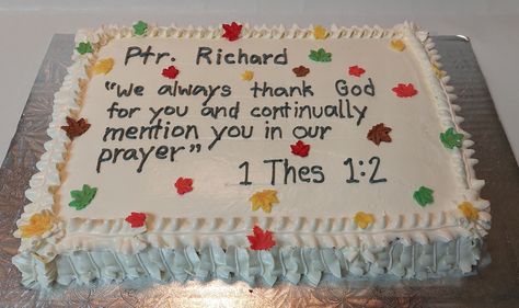 Pastor Appreciation Cake, Pastor Appreciation, Pastors Appreciation, Thank God, Bible Verse, Bible Verses, Bible, Cake