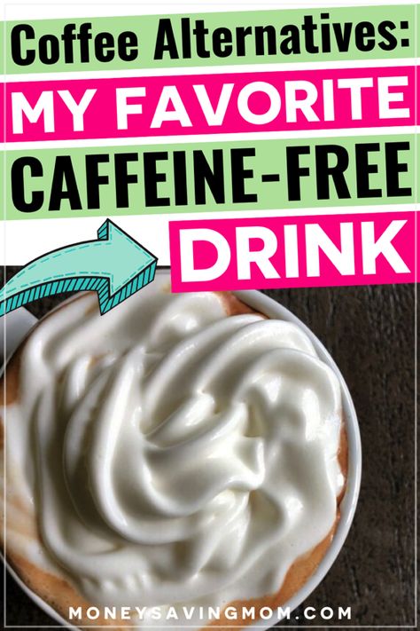 Healthy Alternative to Coffee (My Favorite Non-Coffee Drink!) Caffeine Free Hot Drinks, Caffeine Alternatives, Coffee Alternative Healthy, Alternative To Coffee, Chai Tea Latte Recipe, Caffeine Free Drinks, Tea Latte Recipe, Homemade Recipes Dessert, Coffee Alternative