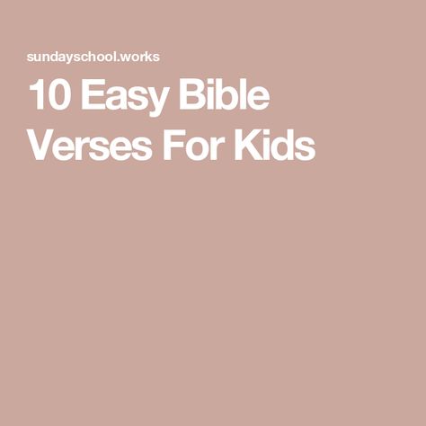 10 Easy Bible Verses For Kids Kid Bible Verses, Easy Bible Verses For Kids, Bible Verse For Kids, Memory Verses For Kids, Bible Memorization, Verses For Kids, Proverbs 30, Bible Verses For Kids, Sunday School Teacher