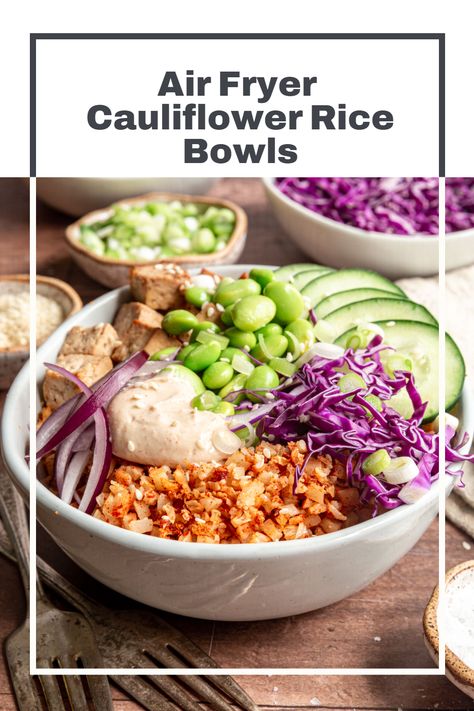 Rice Bowls Vegetarian, Glow Bowls, Spicy Yogurt Sauce, Cauliflower Bowl, Cauliflower Rice Bowl, Plantbased Dinner, Air Fryer Cauliflower, Salt Free Recipes, Protein Veggies