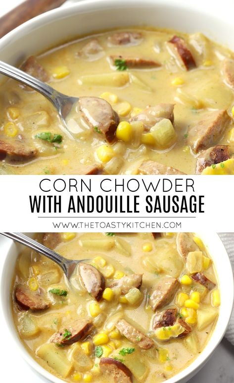 Corn Chowder With Sausage Soup Recipes, Soup Recipes With Andouille Sausage, Soup Andouille Sausage, Corn And Sausage Soup, Corn Entree Recipes, Andouille Sausage Soup Recipes, Andouille Soup Recipes, Sausage Chowder Soup, Corn And Sausage Chowder