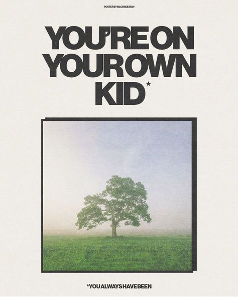 you're on your own kid by taylor swift You're On Your Own Kid, Practice Self Love, Be Kind To Your Mind, Dorm Posters, Taylor Swift Posters, You Are Important, Pinturas Disney, October 21, Taylor Swift Songs