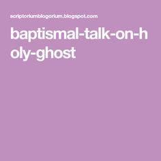 Holy Ghost Talk, Baptism Talk, Lds Handouts, When I Am Baptized, Ghost Quote, Lds Talks, Kids Church Lessons, Relief Society Lessons, Activity Day Girls