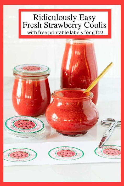 Ridiculously Easy Strawberry Coulis (with free printable labels for gifts) Strawberry Coulis, Labels Printables Free, Bread Ingredients, Banana Nut Bread, Easy Strawberry, Looks Yummy, Plain Flour, Printable Labels, Fresh Strawberry