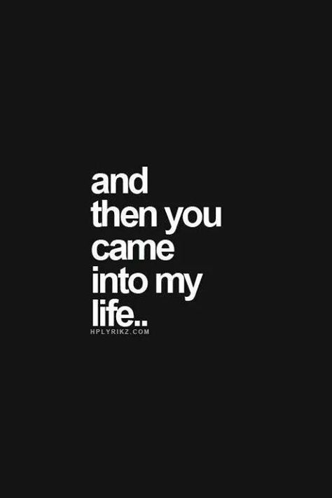 And then you came into my life.. He Got My Heartbeat Skipping, Best Friend Sentences, Teenage Dating, Crush Feelings, Quotes For Your Girlfriend, Sleep Well, Crush Quotes, Hopeless Romantic, Romantic Quotes