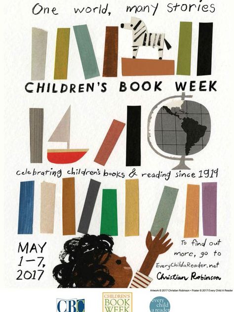 Kids' illustrator Christian Robinson gets the assignment this year. Book Festival Poster, One World Many Stories, Book Club Poster, Typography Reference, Best History Books, Children's Book Week, Christian Robinson, Store Flyers, Book Advertising