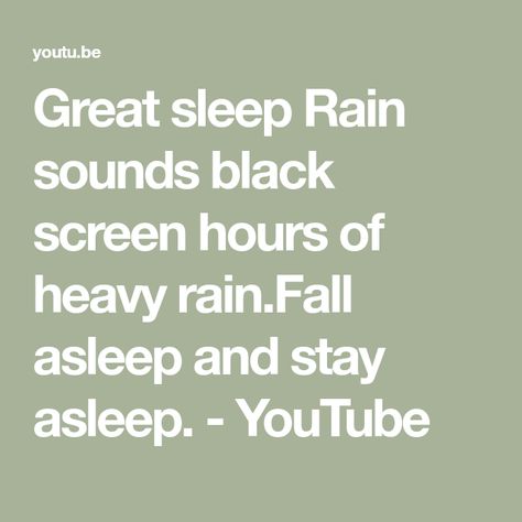 Great sleep Rain sounds black screen hours of heavy rain.Fall asleep and stay asleep. - YouTube Dark Screen, Rain Fall, Sleep Sounds, Rain Sounds, Sound Of Rain, Heavy Rain, Black Screen, Fall Asleep, Good Sleep