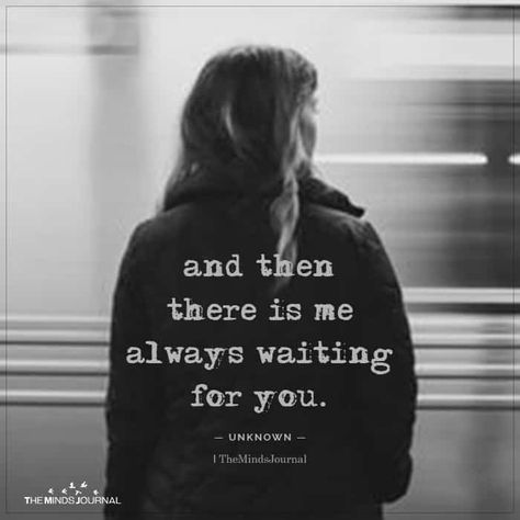 Ill Be Here Waiting Quote, Why You Left Me Quotes, I Waited For You, You Changed Me, U Left Me Quotes, You Left Me When I Needed You The Most, You Left Me Quotes Relationships, Best Friend Left Me, You Left Me On Read