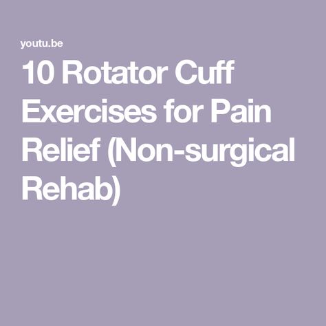 10 Rotator Cuff Exercises for Pain Relief (Non-surgical Rehab) Shoulder Pain Relief Rotator Cuff, Rotator Cuff Rehab, Rotator Cuff Pain, Shoulder Rehab Exercises, Fix Rounded Shoulders, Rotator Cuff Exercises, Rotator Cuff Surgery, Shoulder Rehab, Rotator Cuff Tear