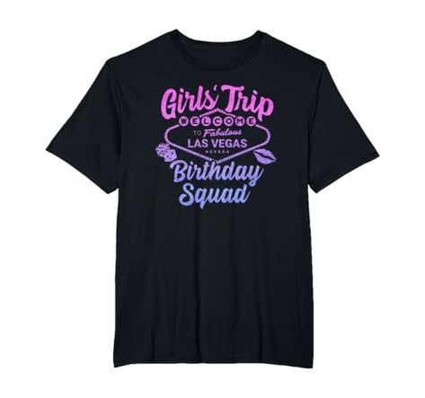 Las Vegas Birthday Party - Girls Trip - Vegas Birthday Squad T-Shirt Vegas Birthday Party, Las Vegas Birthday, Vegas Birthday, Las Vegas Nevada, Party Girls, Shop Top, Vacation Trips, Girls Trip, Fashion Brands