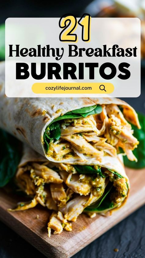 21 healthy breakfast burritos with chicken and spinach on a wooden board. Delicious Breakfast Ideas, Healthy Breakfast Burrito, Chorizo And Potato, Chicken Breakfast, Healthy Breakfast Ideas, Sauteed Kale, Breakfast Wraps, Whole Wheat Tortillas, Eating Breakfast