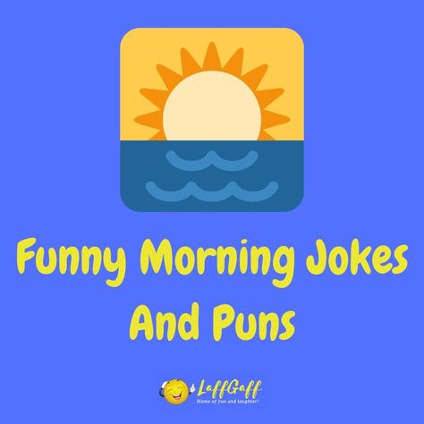 Start your day with a good laugh with these funny morning jokes and puns! You're sure to giggle once the punchlines dawn on you! Read more now... Funny Good Morning Pics, Jokes To Tell Your Friends, Weather Jokes, Really Funny Jokes, Funny Good Morning Wishes, Morning Jokes, Funny Morning, Morning Texts For Him, Funny Good Morning