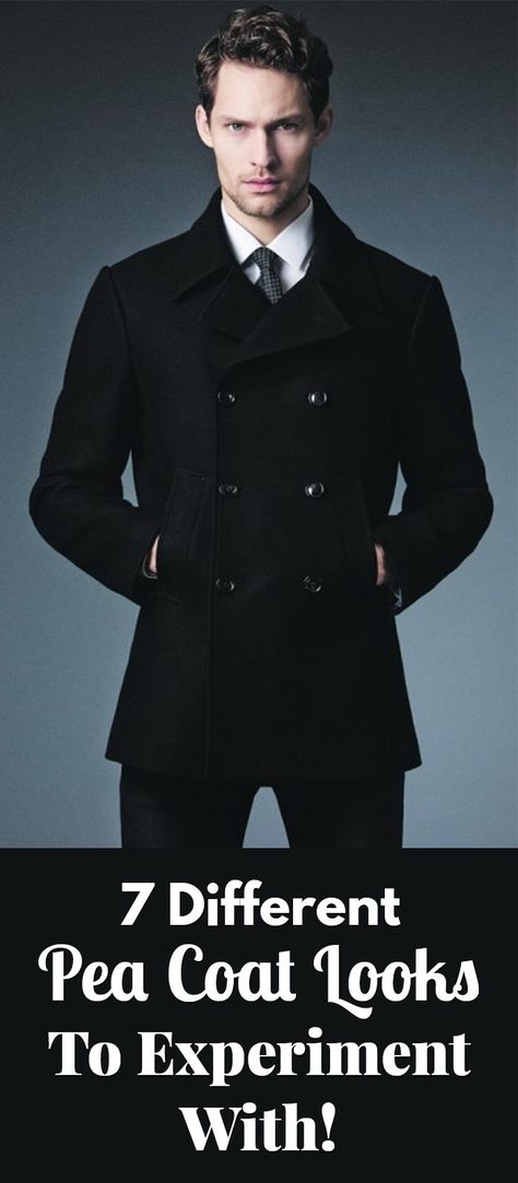 7 Different Pea Coat Looks Mens Black Peacoat Outfit, Pea Coat Men Outfits, Black Pea Coat Outfit, Black Peacoat Outfit, Pea Coat Outfit, Pea Coat Men, Peacoat Outfit, Black Peacoat, Peacoat Men