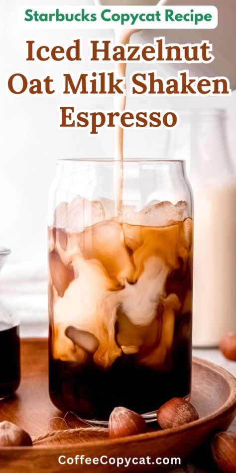 Iced Hazelnut Oat Milk Shaken Espresso (Starbucks Copycat) - coffeecopycat.com Oat Milk Shaken Espresso Starbucks, Starbucks Drink At Home, Shaken Espresso Starbucks, Oat Milk Shaken Espresso, Winter Starbucks, Creamy Oat Milk, Hazelnut Creamer, Hazelnut Recipes, Shaken Espresso