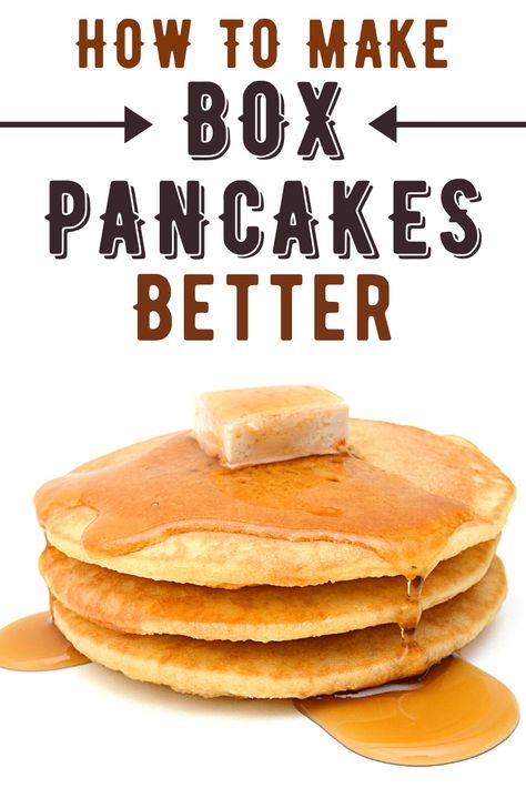 How to Make Boxed Pancakes Better - Insanely Good Pancake Recipe From Box Best, Pancakes Box Mix Better, Best Box Pancake Recipe, Make Box Pancakes Better, Pancake Box Mix Better, Pancake Box Mix Recipes, How To Make Good Pancakes, Make Pancake Mix Better, How To Make Pancake Mix Better