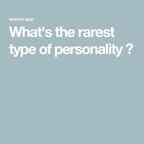 What's the rarest type of personality ? Type Of Personality, Rarest Personality Type, Introverted Thinking, Infj Type, Relationship Dynamics, Physical Environment, Myers Briggs Type, Career Guidance, Improve Communication