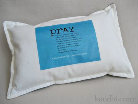 Prayer Pillow. Baptism gift idea. I think I may want to make it a pillowcase instead. PRAY: I'm your special prayer pillow, each night you lay your head. It's my job to remind you, that your prayers should be said. I'll be here in the morning light, when you awake each day, and remind you once again, my friend, to take the time to pray. Catholic Baptism Gifts, Prayer Pillow, Time To Pray, Catholic Baptism, Prayer Stations, Activity Day Girls, Lds Baptism, Christian Crafts, Special Prayers