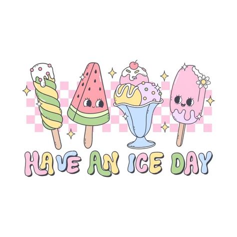 HAVE AN ICE DAY - Summer Vibes - T-Shirt | TeePublic Dtf Print Designs Tshirt Png, Tshirt Prints, Tropical Elements, Easter Templates, Ankle Bracelets Diy, Summer Sublimation, Png Shirt, Placement Print, Candy Holder