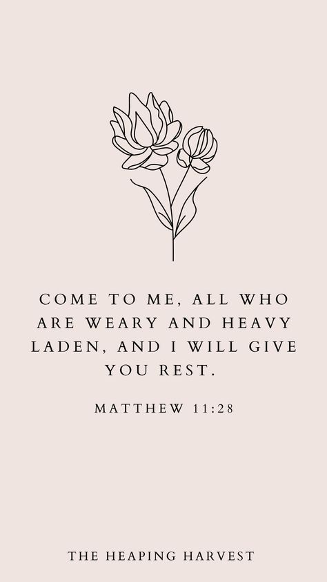 Come To Me All You Who Are Weary, I Will Give You Rest, Come To Me All Who Are Weary, Quotes About Rest, Christian Encouragement Quotes, Encouraging Bible Verses For Women, Motivational Christian Quotes, Rest Aesthetic, Cooking Date