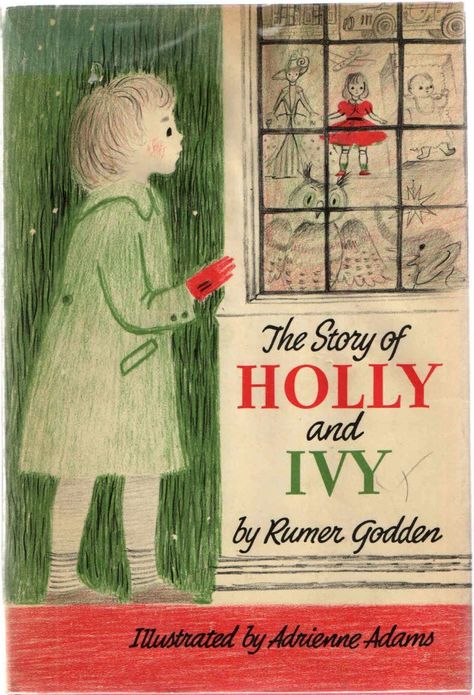 The Story of Holly and Ivy by Rumer Godden (1958) Holly And Ivy, Christmas Tale, Childrens Books Illustrations, Vintage Book Covers, Childhood Books, Bd Comics, Up Book, Christmas Story, Children's Literature