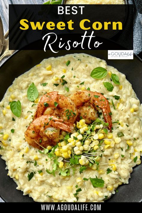 Almost NO STIR Sweet Corn Risotto - the ultimate summertime meal - creamy, packed with corn - perfect for entertaining - quick enough for busy weeknights. Enjoy alone or with grilled shrimp. #risotto #sweetcornrisotto #cornrisotto #cornrecipe #easyrisotto #nostirrisotto #bestsummerrecipes #agoudalife Sweet Corn Risotto Recipe, Sweet Corn Risotto, Corn Risotto, Easy Risotto, Lobster Risotto, Shrimp Risotto, Corn Pasta, Seafood Pasta Recipes, Rice Side Dishes