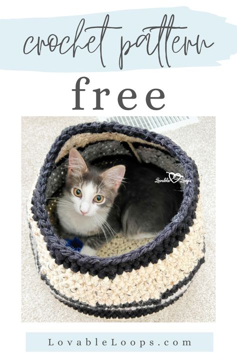 lovable loops free Cat Hideaway Crochet Basket Pattern Crochet Pet Cave Free Pattern, Crocheted Cat Pod Pattern, Free Cat Bed Crochet Pattern, Crochet Cat Hammock Tutorial, Crochet Cat Cave Pattern Free Pet Beds, Crochet Cat Bed Free Pattern Chunky Yarn, Crochet Cat Hideaway, Cat Pod Crochet, Free Crochet Cat Toy Patterns