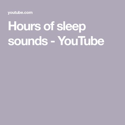 Hours of sleep sounds - YouTube Sleeping Sounds, Meditation Sounds, Sleep Sounds, Sound Meditation, Good Sleep, Meditation, Sound, Sleep, The Creator