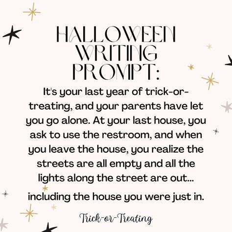 7 Unique Halloween Writing Prompts to Give Your Readers THE Capital C CREEPS ghosts vampires haunted house dark princess princess zombies souls wordpress blog author inspiration witch hat spider article instagram tiktok pinterest follow spooky scary character development It's your last year of trick-or-treating your parents let you go alone you ask to use the restroom when you leave the streets are all empty and all the lights along the street are out including the house you were just in Halloween Writing Prompts, Best Plot Twists, Halloween Writing, Environmental Scientist, Halloween Stories, Spooky Stories, Story Prompts, When You Leave, Writing Prompt