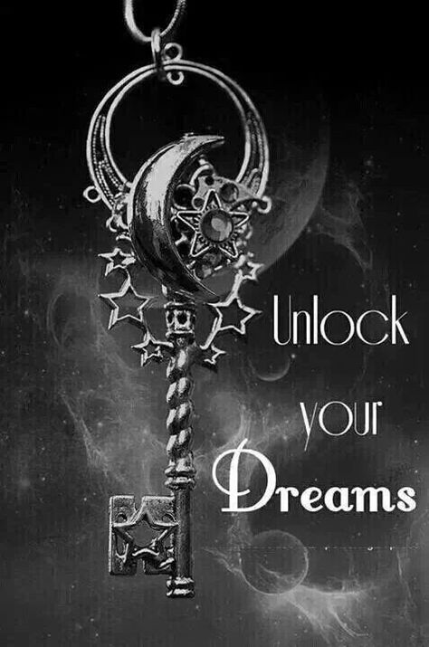 Unlock your dreams Key Quotes, Dream Weaver, Skeleton Keys, Key To My Heart, Lock And Key, The Moon, My Heart, Affirmations, Witch