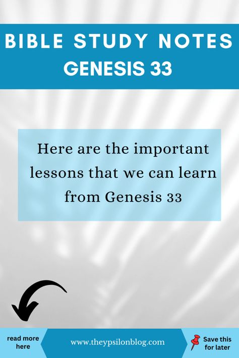 Important lessons that we can learn from Genesis 33. I invite you to read the entire bible study on the blog. Jacob Name, Genesis Bible Study, Genesis 32, Chronological Bible, Bible Study Lessons, Genesis 1, Bible Notes, Bible Study Notes, Resource Library