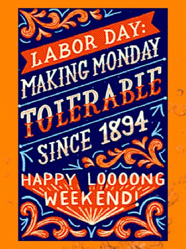 Season Greetings, Labour Day Weekend, Labor Day Weekend, Happy Labor Day, Veterans Day, Labor Day, Seasons Greetings, Happy Thanksgiving, Independence Day