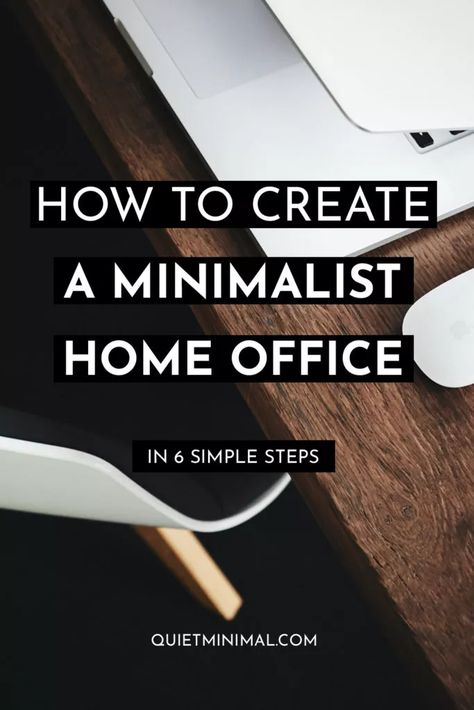 How to Create the Perfect Minimalist Home Office in 6 Simple Steps