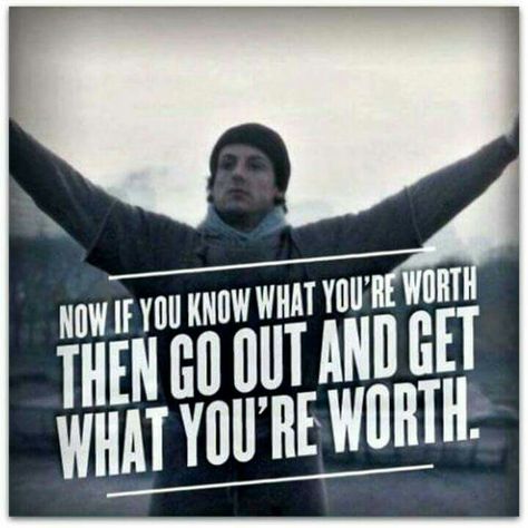 🌞Good Morning🌞  Go Getting People,   Now  If You Know What You're Worth  Then Go Out And Get What You're Worth.  ~ Sylvester Stallone   You know you are worth more  And Deserve to live a better life  So what are you waiting for,  Go get it.   #GoodMorning #DoTheUnimaginable #Lifequotes #Motivation #Inspiration Sylvester Stallone Quotes, Rocky Balboa Movie, Rocky Balboa Poster, Rocky Quotes, Rocky Balboa Quotes, Sylvester Stallone Rambo, Rocky Balboa, Sylvester Stallone, Balboa