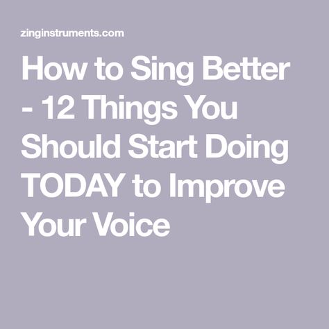 How to Sing Better - 12 Things You Should Start Doing TODAY to Improve Your Voice How To Improve Your Voice, How To Make Your Voice Sound Better, Improve Singing Voice, How To Sing Better, Learn To Sing, Voice Lessons, Learn Singing, Singing Techniques, How To Sing