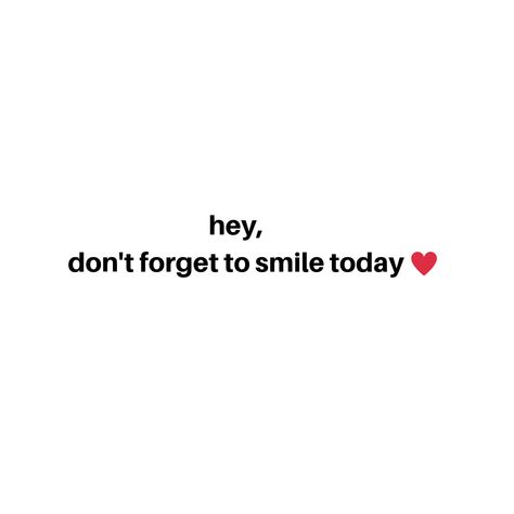 Smile And Move On Quotes, Smile Always Quotes, Smile More Aesthetic, Hey Cutie Quotes, Quotes About Smiling Happiness, Quotes To Make People Smile, Hey You Quote, Smile Aesthetic Quotes, Happiness Quotes Positive Smile