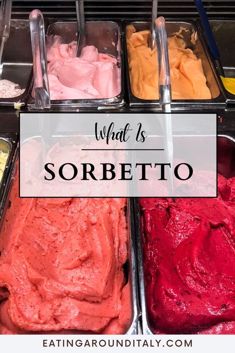 top view of fruit sorbetto flavors in rectangle stainless steel bins behind a glass case with text box overlay Sorbetto Recipe, Vegan Sorbet, When To Eat, Food Basics, All About Italy, Low Carb Food, Ice Cream Treats, Trip To Italy, Ice Cream Shop