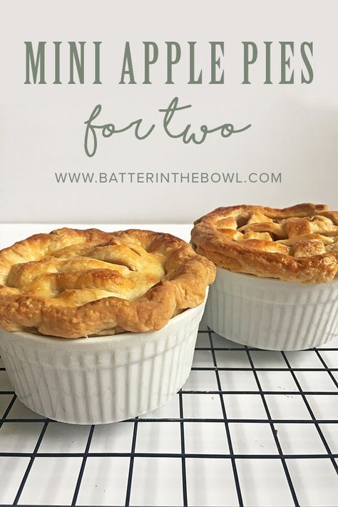 Mini Apple Pies for Two | Batter in the Bowl Pies For Two, Apple Mini Pies, Ramekin Dessert, Ramekin Recipe, Recipe For 1, Small Batch Baking, Potluck Desserts, Single Serve Desserts, Mini Apple Pies