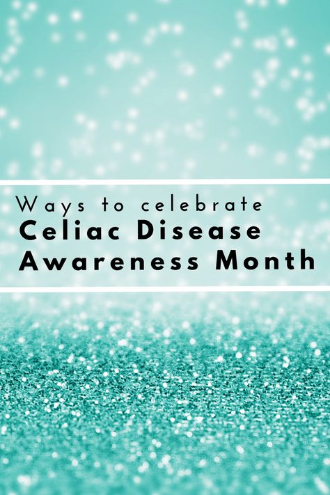 Celiac Awareness Month, What Is Ibs, Celiac Symptoms, Celiac Diet, Celiac Awareness, Celiac Recipes, Gluten Free Brands, Toddler Organization, Coeliac Disease