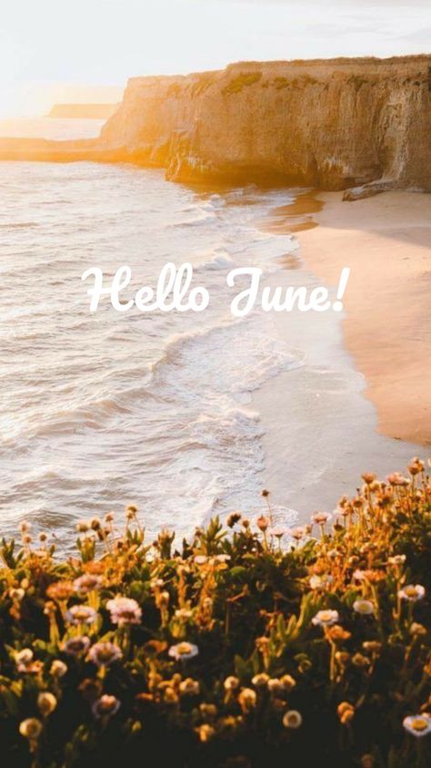 Welcome June....I've been waiting for you June Asthetic Wallpers, Aesthetic June Wallpaper, Hello June Aesthetic, Hello May Wallpapers, Birthday Month Aesthetic, June Wallpaper Iphone, Hello June Wallpaper, June Aesthetic Month, Summer Iphone Aesthetic