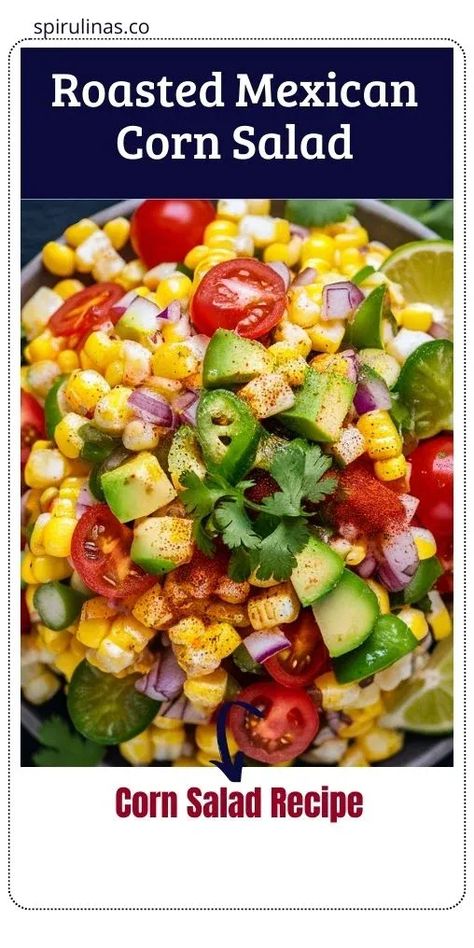 Corn Salad Recipe Fiesta Corn Salad, Corn Salad Mexican, Roasted Mexican Corn, Sweet Corn Salad Recipe, Easy Corn Salad, Roasted Corn Salad, Corn Salad Recipe, Fresh Corn Salad, Mexican Corn Salad