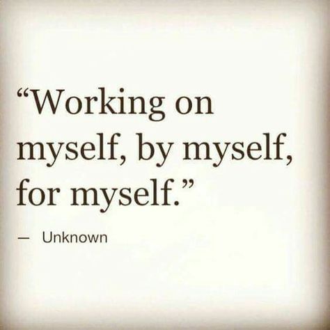 Finally ....I'm on my own..and I like it! Working On Me Quotes, Infj Quotes, Introvert Personality, Working On Me, April 4, My Self, Yandere Simulator, By Myself, New Energy